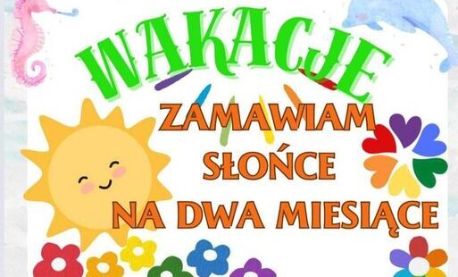 Napis : Wakacje. Zamawiam słońce na dwa miesiące